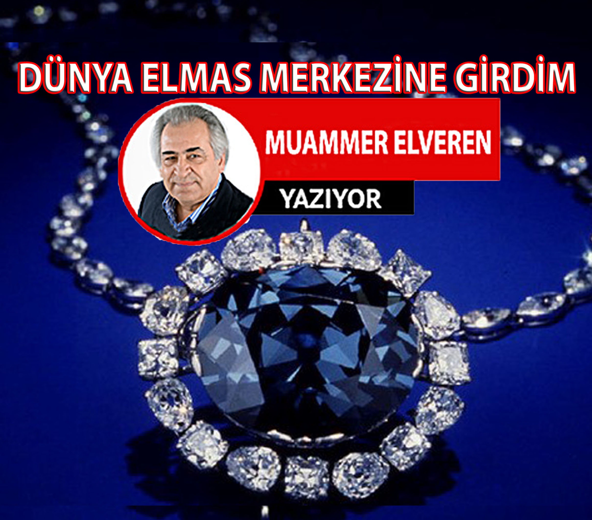 DÜNYA ELMAS MERKEZİNE GİRDİM